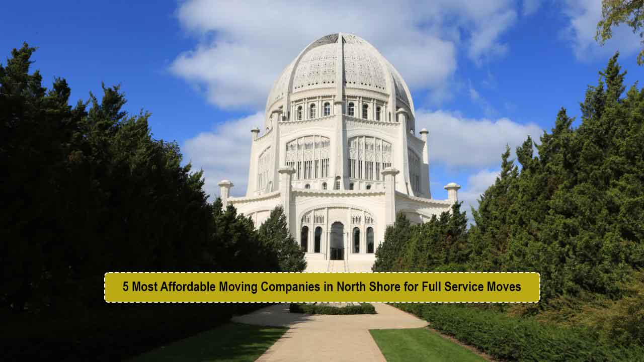 5 Most Affordable Moving Companies in North Shore for Full Service Moves